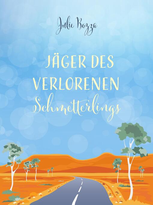 Title details for Jäger des verlorenen Schmetterlings by Julie Bozza - Available